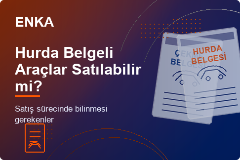 Hurda Belgeli Araçlar Satılabilir mi?