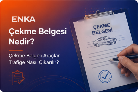 Çekme Belgesi Nedir? Çekme Belgeli Araçlar Trafiğe Nasıl Çıkarılır?