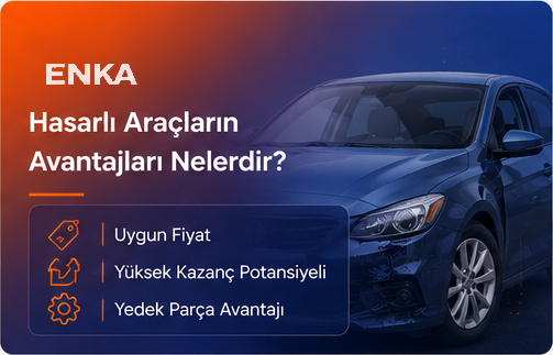 Hasarlı Araçların Avantajları Nelerdir? 